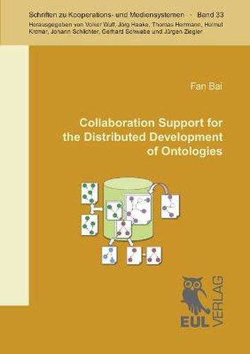 Cover image for Collaboration Support for the Distributed Development of Ontologies