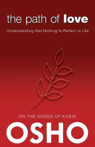 Cover image for The Path of Love: Understanding that Nothing is Perfect in Life