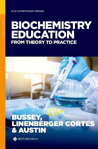 Biochemistry Education: From Theory to Practice