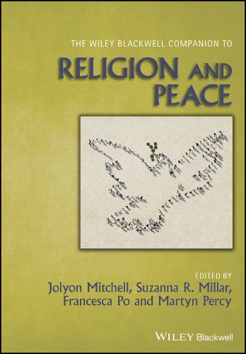 Cover image for The Wiley Blackwell Companion to Religion and Peac e