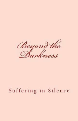 Cover image for Beyond the Darkness: Suffering in Silence