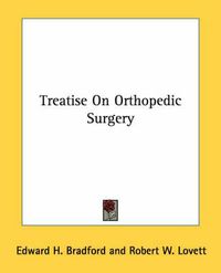 Cover image for Treatise On Orthopedic Surgery