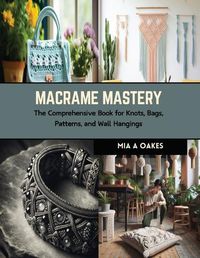 Cover image for Macrame Mastery