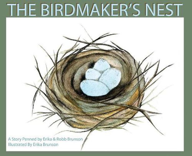 Cover image for The Birdmaker's Nest: Where your treasure will be found safe and sound.