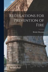 Cover image for Regulations for Prevention of Fire