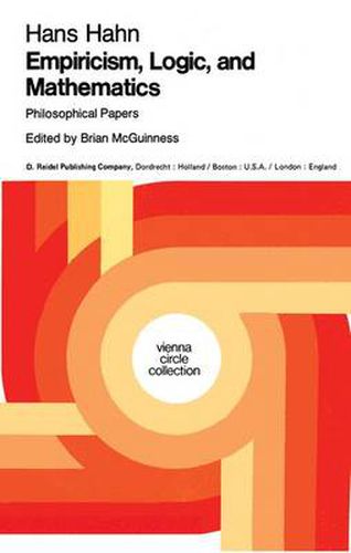 Empiricism, Logic and Mathematics: Philosophical Papers