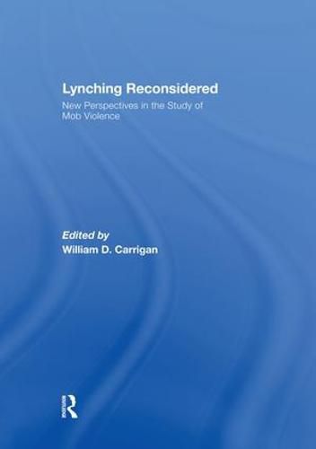 Cover image for Lynching Reconsidered: New Perspectives in the Study of Mob Violence