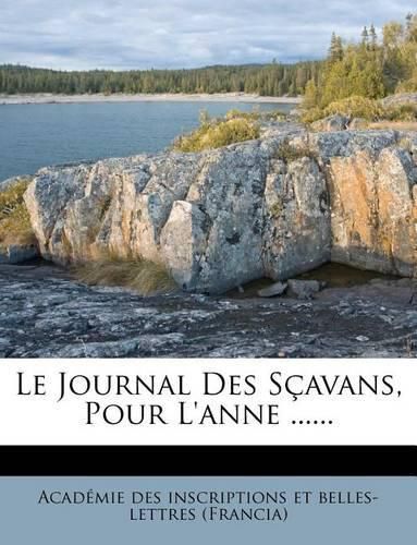 Cover image for Le Journal Des S Avans, Pour L'Anne ......