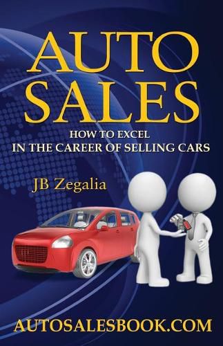 Cover image for Auto Sales: How to Excel in the Career of Selling Cars