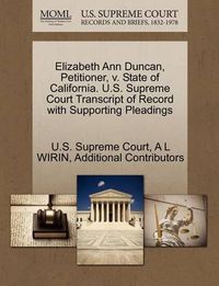 Cover image for Elizabeth Ann Duncan, Petitioner, v. State of California. U.S. Supreme Court Transcript of Record with Supporting Pleadings