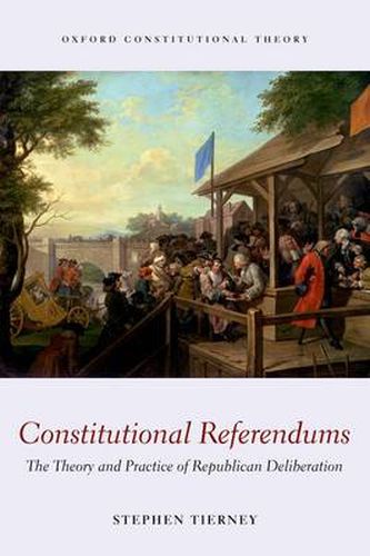 Cover image for Constitutional Referendums: The Theory and Practice of Republican Deliberation