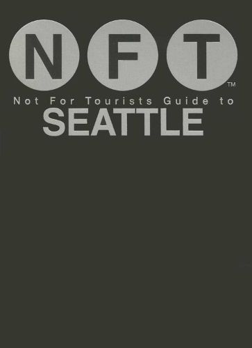 Cover image for Not For Tourists Guide to Seattle 2016