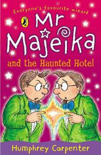 Cover image for Mr Majeika and the Haunted Hotel