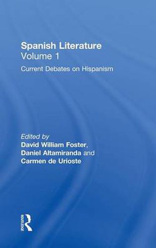 Cover image for Spanish Literature: A Collection of Essays: Current Debates on Hispanism (Volume One)