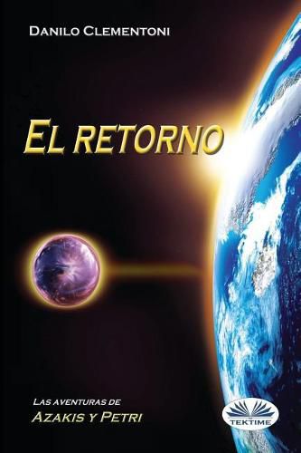 Cover image for El retorno: Las aventuras de Azakis y Petri