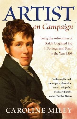 Cover image for Artist on Campaign: being the Adventures of Ralph Oughtred Esq in Portugal and Spain in the Year 1809