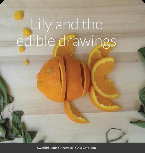 Cover image for Lily and the edible drawings