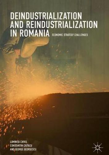Cover image for Deindustrialization and Reindustrialization in Romania: Economic Strategy Challenges