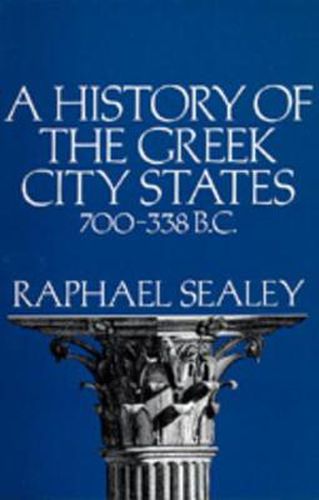 Cover image for A History of the Greek City States, 700-338 B. C.