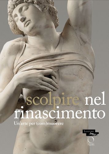 Cover image for Sculpter a la Renaissance: Un art pour (e)mouvoir