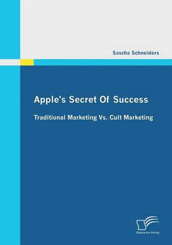 Cover image for Apple's Secret Of Success - Traditional Marketing Vs. Cult Marketing