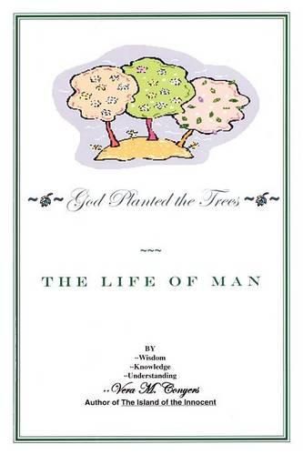 Cover image for God Planted the Tree: The Life of Man