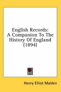 Cover image for English Records: A Companion to the History of England (1894)