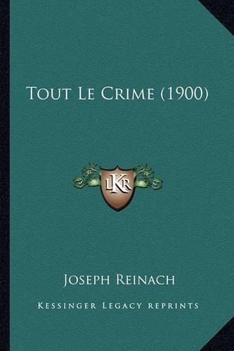 Tout Le Crime (1900)