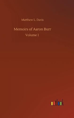 Cover image for Memoirs of Aaron Burr