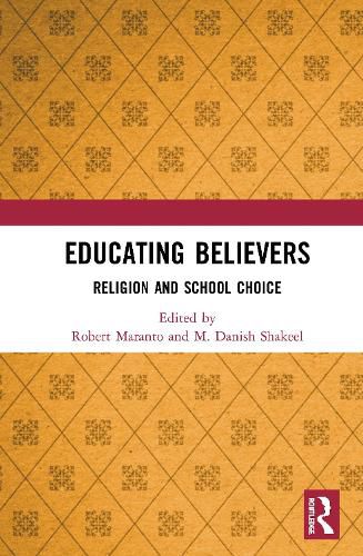 Educating Believers: Religion and School Choice