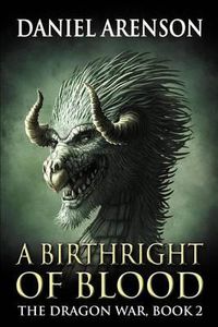 Cover image for A Birthright of Blood: The Dragon War, Book 2