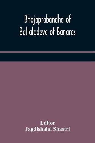 Cover image for Bhojaprabandha of Ballaladeva of Banaras