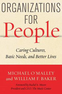 Cover image for Organizations for People: Caring Cultures, Basic Needs, and Better Lives