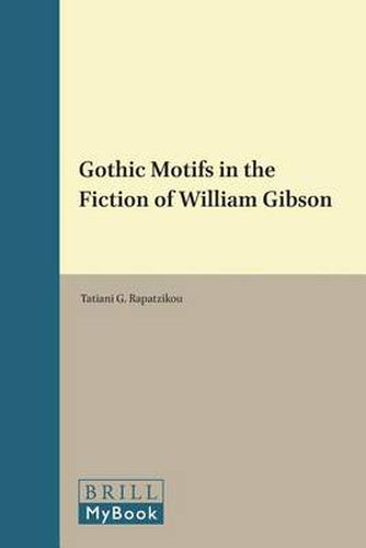 Cover image for Gothic Motifs in the Fiction of William Gibson