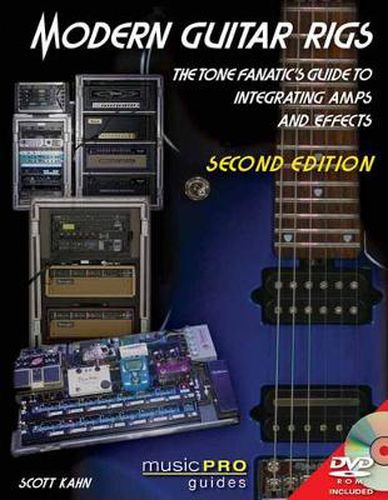 Cover image for Modern Guitar Rigs: The Tone Fanatic's Guide to Integrating Amps and Effects