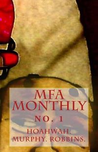Cover image for The MFA Monthly: No. 1