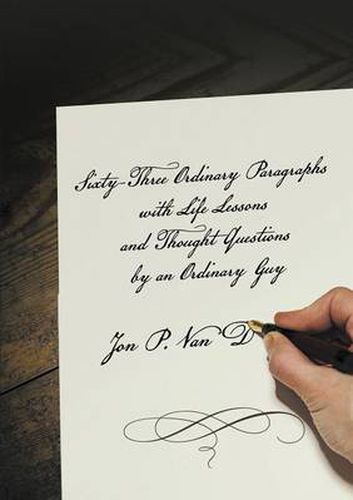 Cover image for Sixty-Three Ordinary Paragraphs with Life Lessons and Thought Questions by an Ordinary Guy