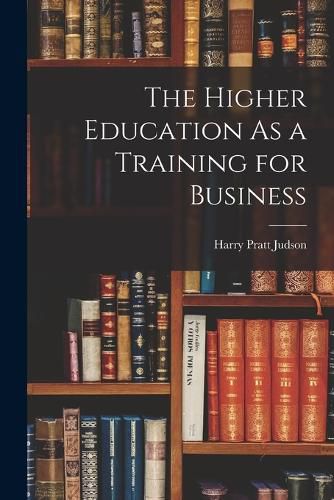 Cover image for The Higher Education As a Training for Business