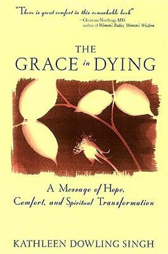 Cover image for Grace in Dying: A Message of Hope, Comfort and Spiritual Transformation