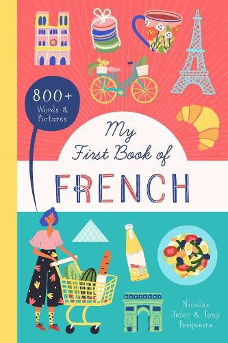 My First Book of French: With 400 Words and Pictures!