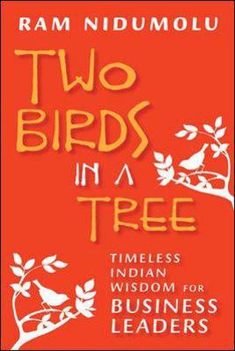 Cover image for Two Birds in a Tree; Timeless Indian Wisdom for Business Leaders