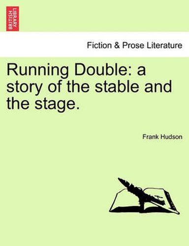 Cover image for Running Double: A Story of the Stable and the Stage.