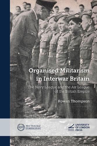 Cover image for Organised Militarism in Interwar Britain