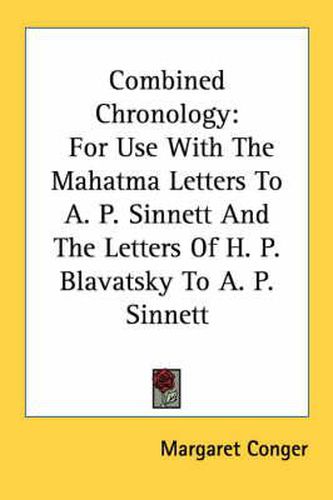 Cover image for Combined Chronology: For Use with the Mahatma Letters to A. P. Sinnett and the Letters of H. P. Blavatsky to A. P. Sinnett