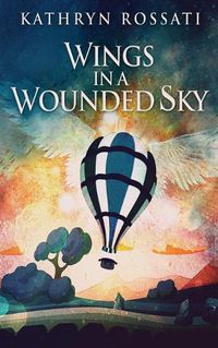 Cover image for Wings In A Wounded Sky