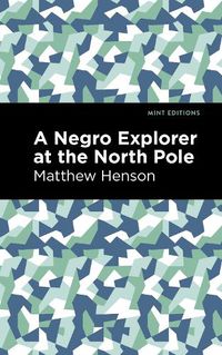 Cover image for A Negro Explorer at the North Pole