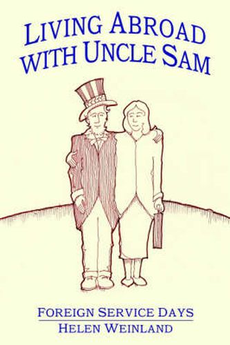 Cover image for Living Abroad with Uncle Sam: Foreign Service Days