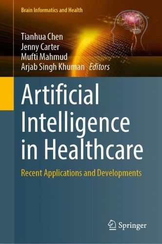 Cover image for Artificial Intelligence in Healthcare: Recent Applications and Developments
