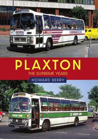 Cover image for Plaxton: The Supreme Years