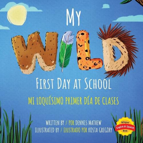 Cover image for My Wild First Day of School